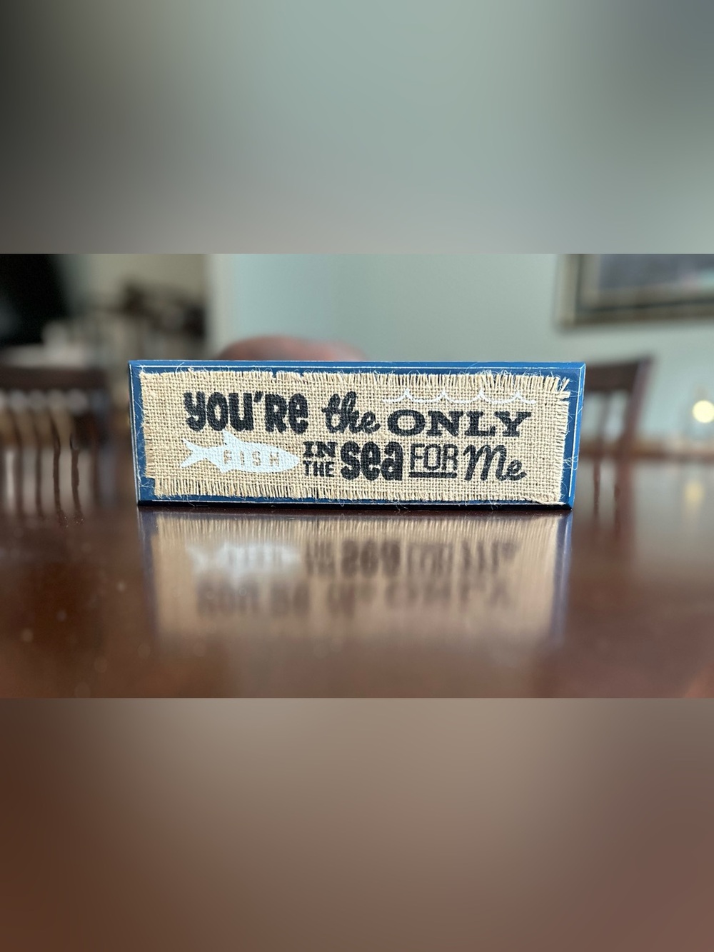 You’re the Only Fish in the Sea for Me Rustic Coastal Shelf Sitter